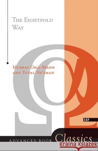 The Eightfold Way Murray Gell-mann 9780367091743 Taylor and Francis