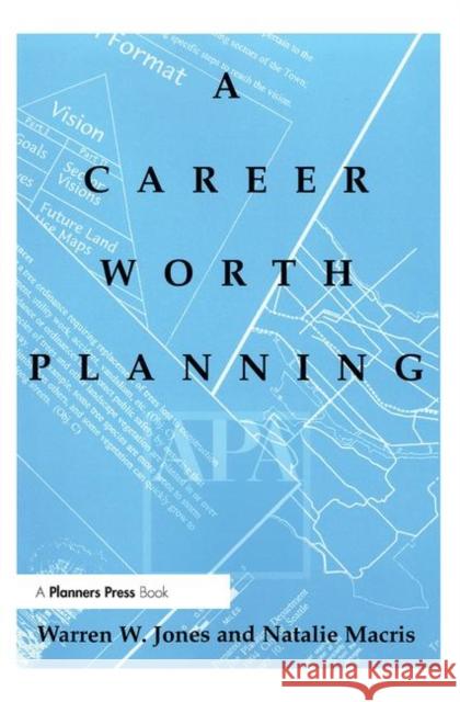 A Career Worth Planning Macris, Natalie 9780367092719 Taylor and Francis