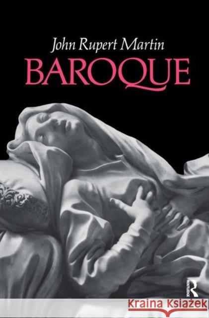 Baroque John Rupert Martin 9780367094775 Taylor and Francis