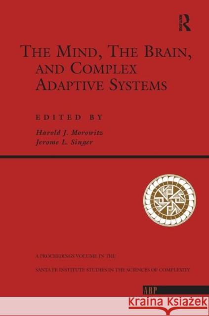 The Mind, the Brain and Complex Adaptive Systems Harold J. Morowitz 9780367095031