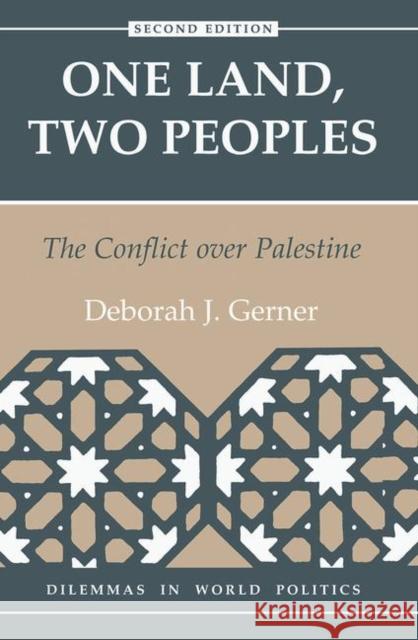 One Land, Two Peoples: The Conflict Over Palestine Gerner, Deborah J. 9780367095956