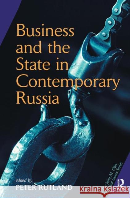 Business and State in Contemporary Russia Rutland, Peter 9780367096380