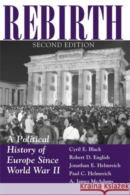 Rebirth: A Political History of Europe Since World War II Black, Cyril 9780367096397