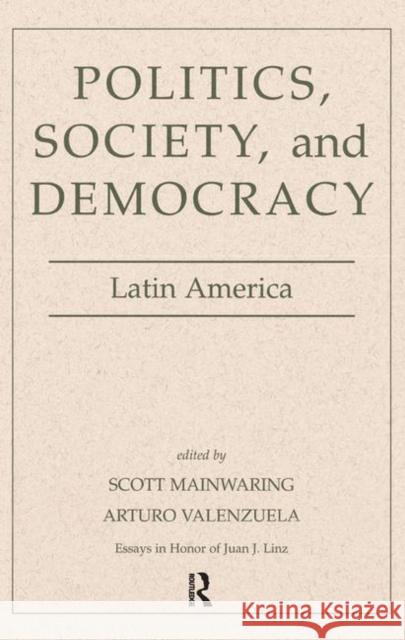 Politics, Society, and Democracy Latin America: Latin America Mainwaring, Scott 9780367096427