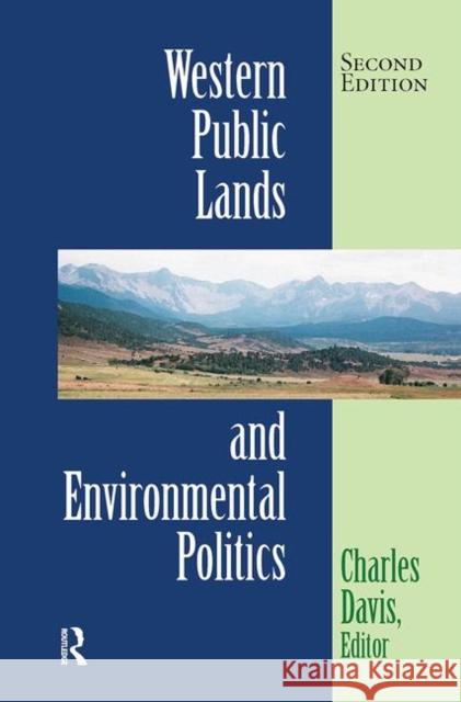 Western Public Lands and Environmental Politics Davis, Charles 9780367096526