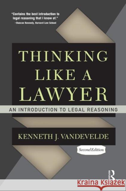 Thinking Like a Lawyer: An Introduction to Legal Reasoning Vandevelde, Kenneth J. 9780367097295 Taylor and Francis