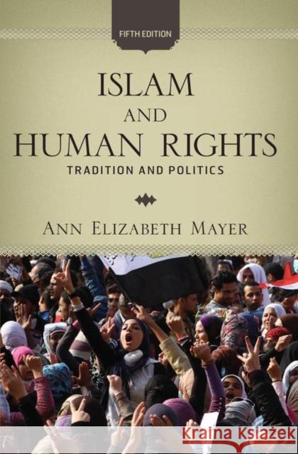 Islam and Human Rights: Tradition and Politics Mayer, Ann Elizabeth 9780367097301