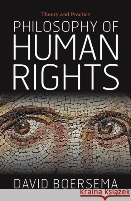 Philosophy of Human Rights: Theory and Practice Boersema, David 9780367097400