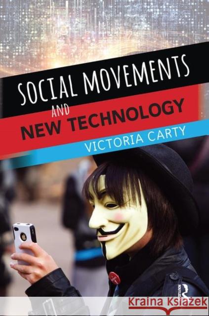 Social Movements and New Technology Victoria Carty 9780367097493 Routledge