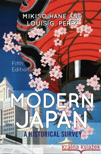 Modern Japan: A Historical Survey Hane, Mikiso 9780367097592