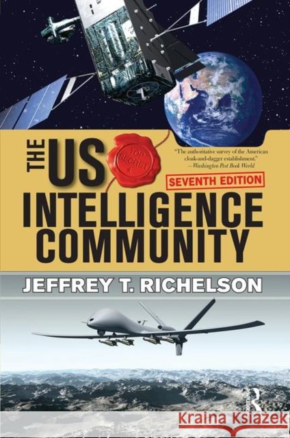 The U.S. Intelligence Community Jeffrey T Richelson 9780367097950