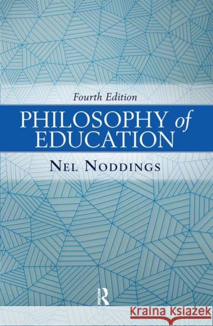Philosophy of Education Nel Noddings 9780367098063 Routledge