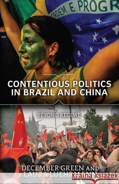 Contentious Politics in Brazil and China: Beyond Regime Green, December 9780367098216 Taylor and Francis
