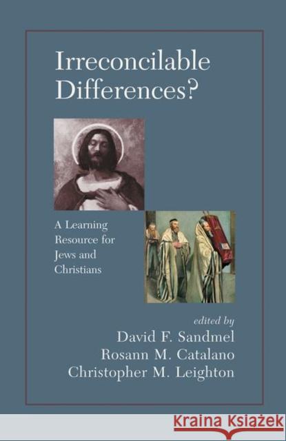 Irreconcilable Differences? a Learning Resource for Jews and Christians: A Learning Resource for Jews and Christians Sandmel, David 9780367098315