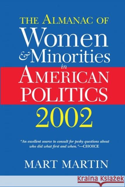 The Almanac of Women and Minorities in American Politics 2002 Martin, Mart 9780367098902 Taylor and Francis