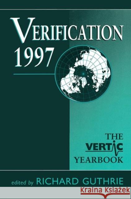 Verification 1997: The Vertic Yearbook Guthrie, Richard 9780367098957 Taylor and Francis