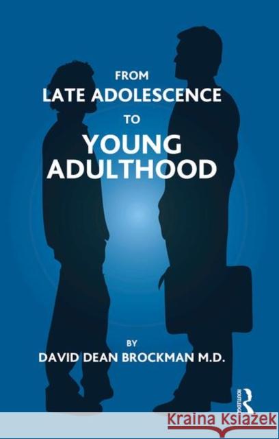 From Late Adolescence to Young Adulthood David Dean Brockman 9780367101169 Taylor and Francis