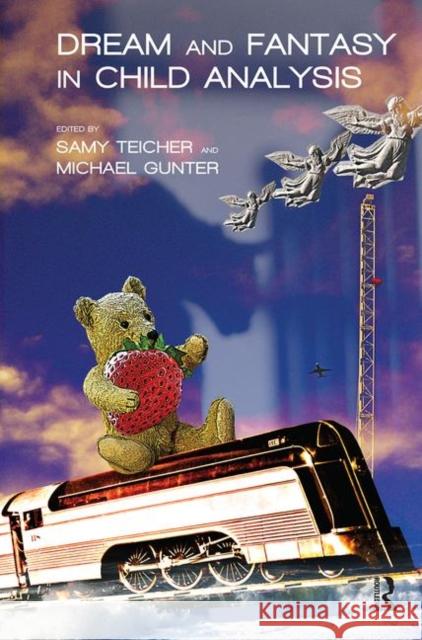 Dream and Fantasy in Child Analysis  9780367101909 Taylor and Francis