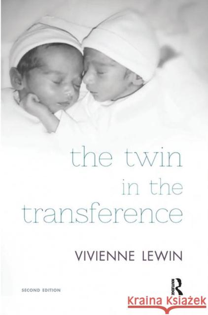 The Twin in the Transference Vivienne Lewin 9780367102791