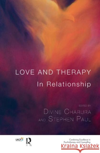 Love and Therapy: In Relationship Charura, Divine 9780367103095