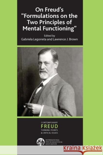 On Freud's ''Formulations on the Two Principles of Mental Functioning'' J. Brown, Lawrence 9780367103484