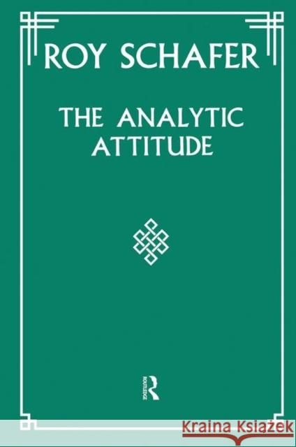 The Analytic Attitude Roy Schafer 9780367104634 Routledge