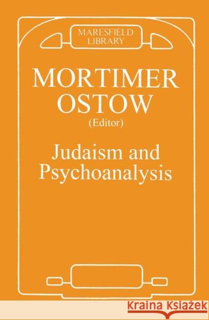 Judaism and Psychoanalysis Mortimer Ostow 9780367104979 Taylor and Francis