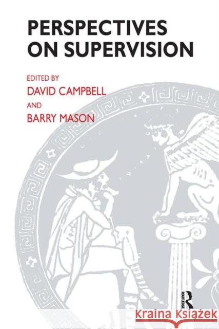 Perspectives on Supervision David Campbell Barry Mason 9780367105235 Routledge