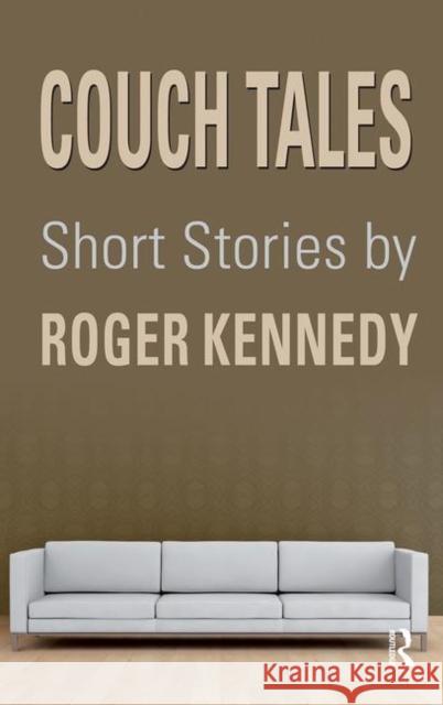 Couch Tales: Short Stories Kennedy, Roger 9780367105976