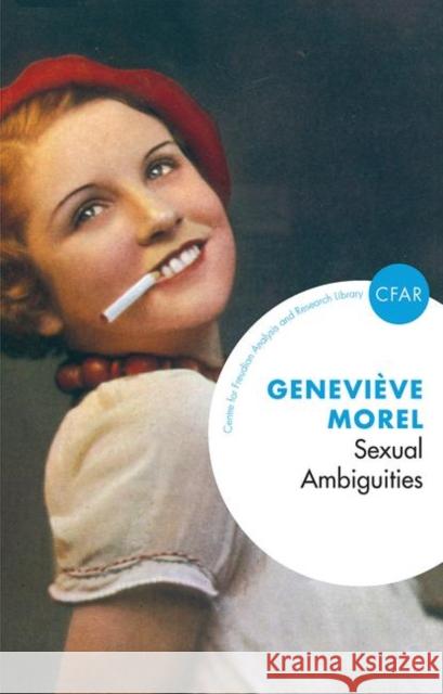 Sexual Ambiguities: Sexuation and Psychosis Morel, Genevieve 9780367106027