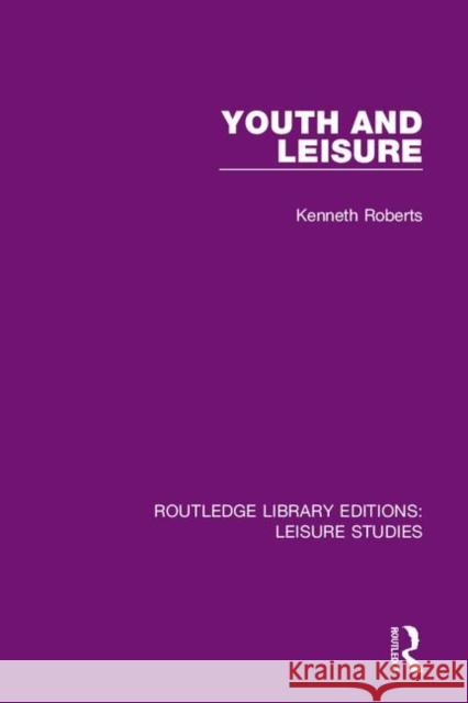 Youth and Leisure Kenneth Roberts 9780367110567
