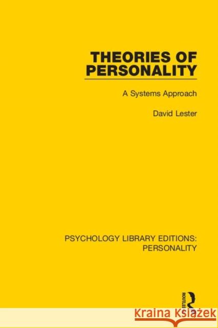 Theories of Personality: A Systems Approach David Lester 9780367133344 Routledge