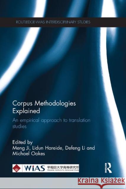 Corpus Methodologies Explained: An Empirical Approach to Translation Studies Ji, Meng 9780367133870 Routledge