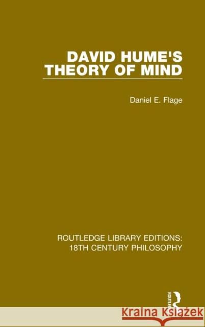 David Hume's Theory of Mind Daniel E. Flage 9780367135515