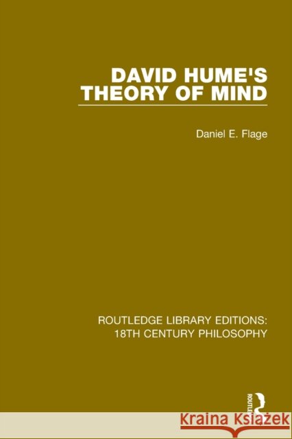 David Hume's Theory of Mind Daniel E. Flage 9780367135539 Taylor & Francis Ltd