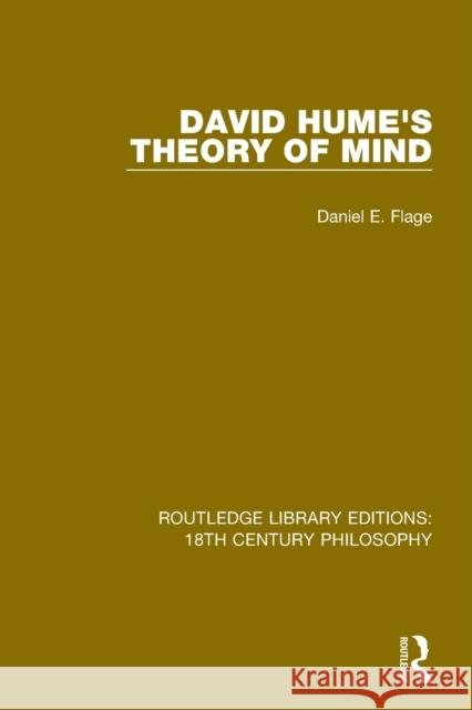 David Hume's Theory of Mind Daniel E. Flage 9780367135539 Taylor & Francis Ltd