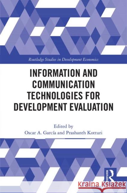 Information and Communication Technologies for Development Evaluation García, Oscar A. 9780367137144 Routledge