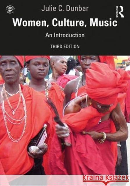 Women, Music, Culture: An Introduction Julie C. Dunbar 9780367138127 Routledge