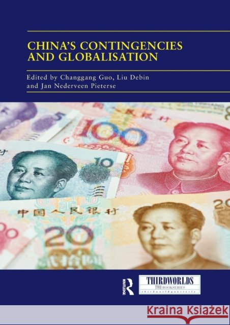 China's Contingencies and Globalization Changgang Guo Liu Debin Jan Nedervee 9780367139209 Routledge
