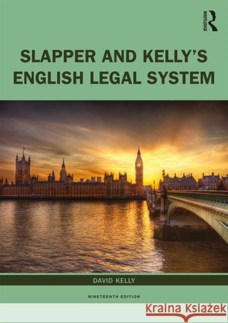 Slapper and Kelly's the English Legal System David Kelly 9780367139476 Taylor & Francis Ltd