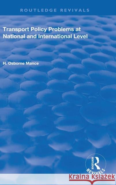 Transport Policy Problems at National and International Level: A Contribution by the Transport Workers' Unions International Transport Worker's Federat   9780367139728 Routledge