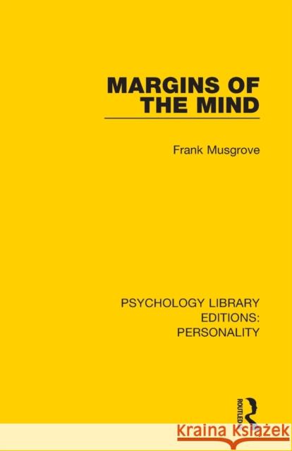 Margins of the Mind Frank Musgrove 9780367139872