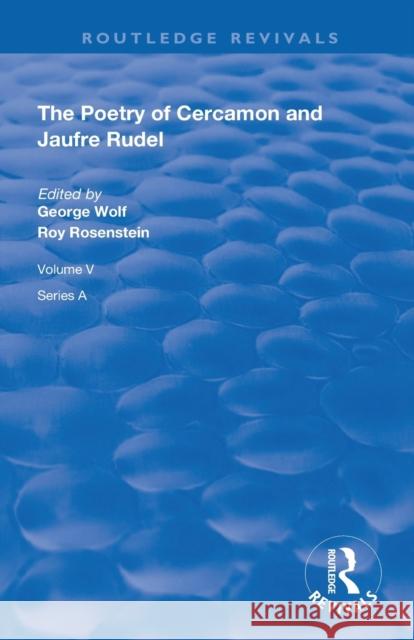 The Poetry of Cercamon and Jaufre Rudel George Wolf Roy Rosenstein 9780367140359