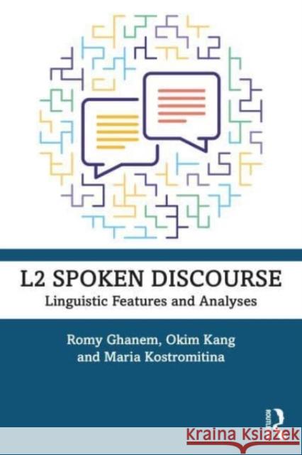 L2 Spoken Discourse: Linguistic Features and Analyses Maria Kostromitina 9780367140731 Taylor & Francis Ltd