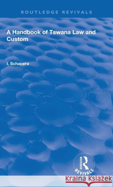 A Handbook of Tswana Law and Custom I. Schapera   9780367141998 Routledge