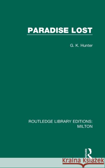 Paradise Lost G. K. Hunter 9780367142933 Routledge
