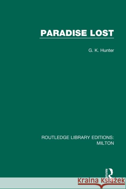 Paradise Lost G. K. Hunter 9780367142940 Routledge