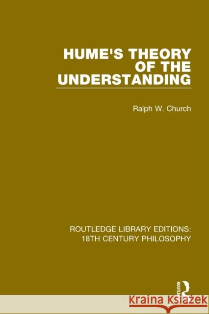 Hume's Theory of the Understanding Ralph W. Church 9780367143312 
