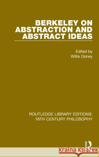 Berkeley on Abstraction and Abstract Ideas Willis Doney 9780367143343 Routledge