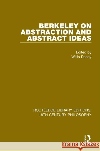 Berkeley on Abstraction and Abstract Ideas Willis Doney 9780367143367 Routledge